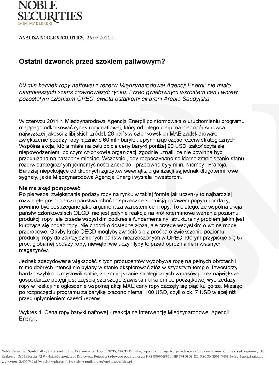 Międzynarodowa Agencja Energii poinformowała o uruchomieniu programu mającego odkorkować rynek ropy naftowej, który od lutego cierpi na niedobór surowca najwyższej jakości z libijskich źródeł.