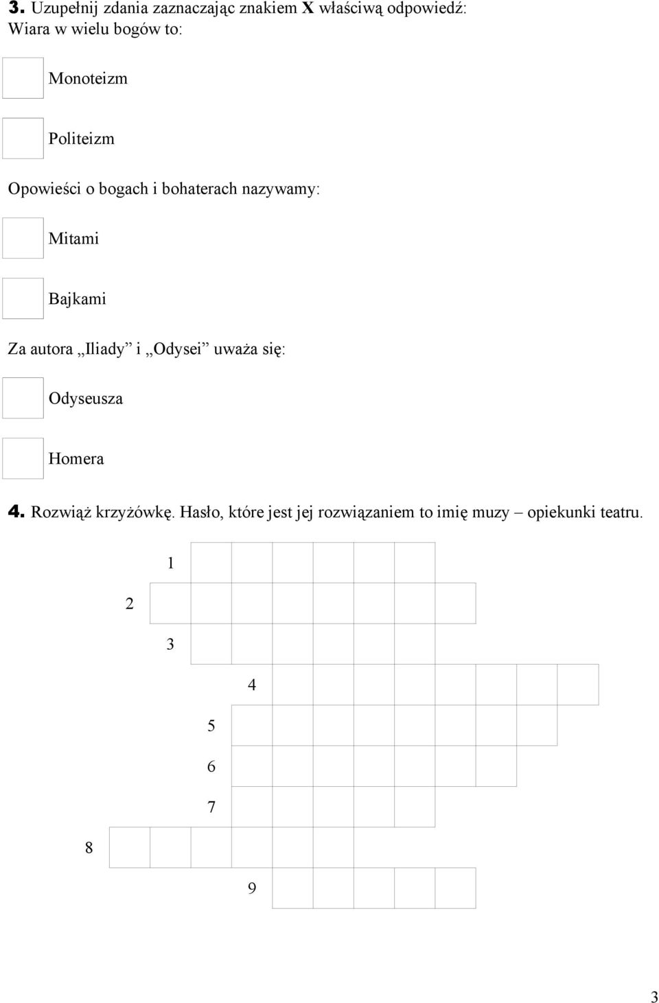 Bajkami Za autora Iliady i Odysei uważa się: Odyseusza Homera 4.