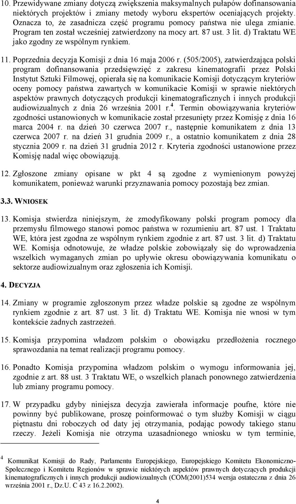 Poprzednia decyzja Komisji z dnia 16 maja 2006 r.