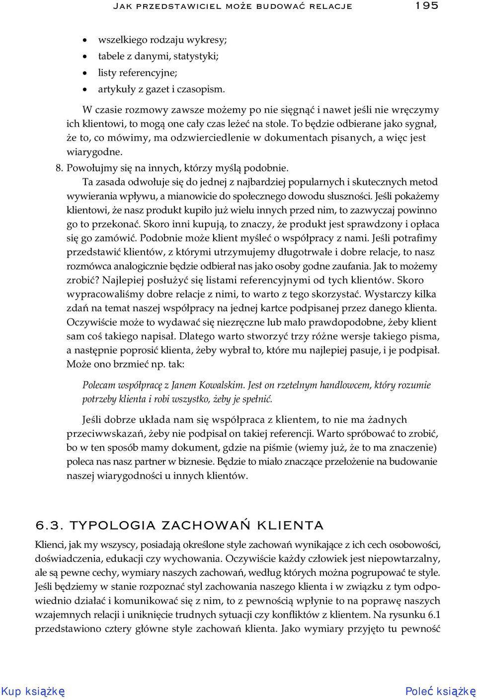 To b dzie odbierane jako sygna, e to, co mówimy, ma odzwierciedlenie w dokumentach pisanych, a wi c jest wiarygodne. 8. Powo ujmy si na innych, którzy my l podobnie.