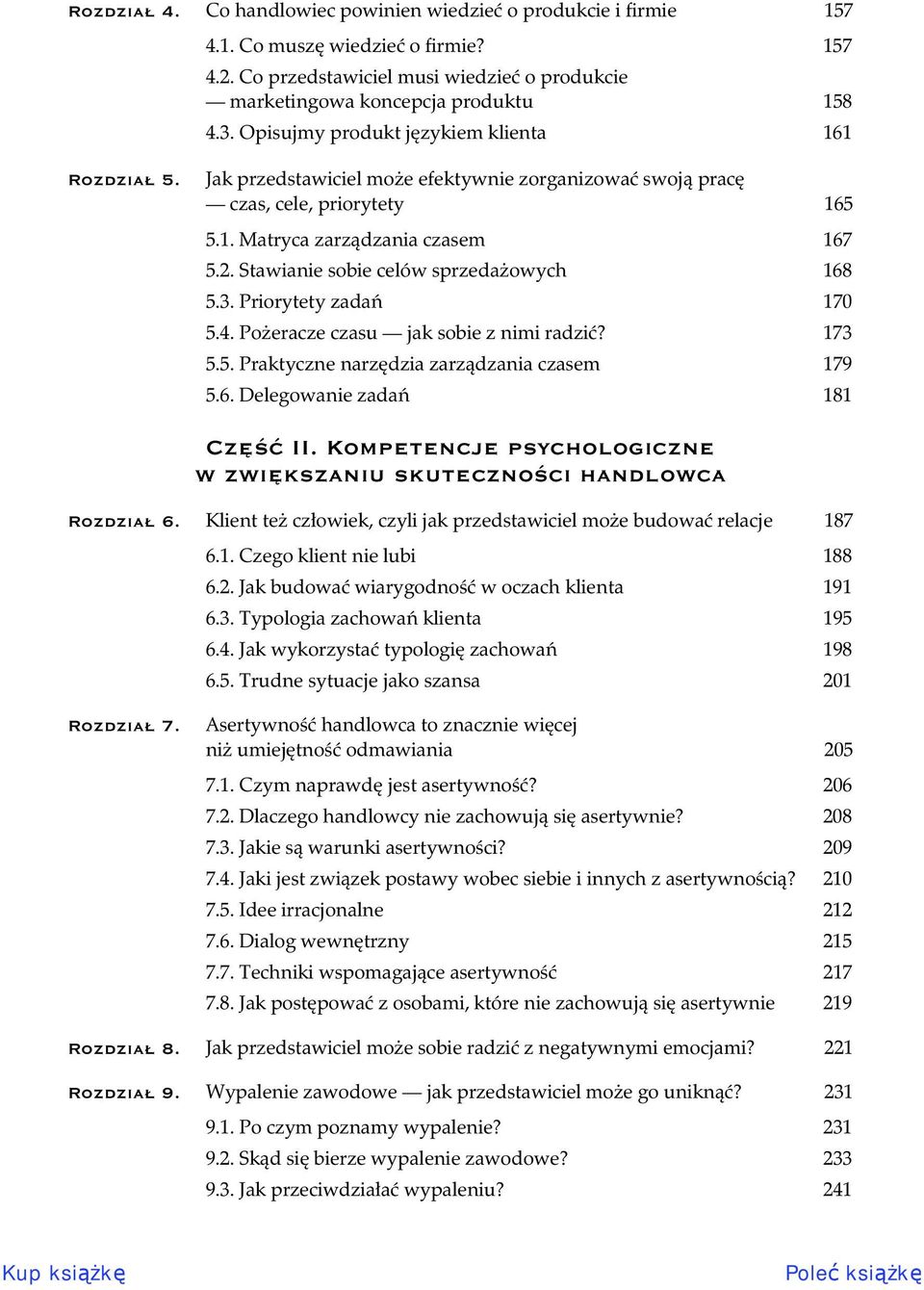 Stawianie sobie celów sprzeda owych 168 5.3. Priorytety zada 170 5.4. Po eracze czasu jak sobie z nimi radzi? 173 5.5. Praktyczne narz dzia zarz dzania czasem 179 5.6. Delegowanie zada 181 Cz II.