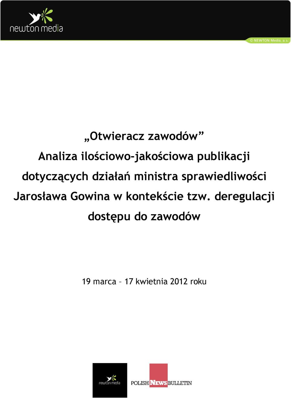 sprawiedliwości Jarosława Gowina w kontekście