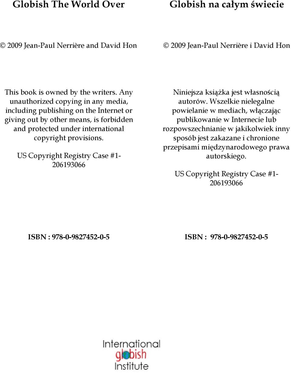 US Copyright Registry Case #1-206193066 Niniejsza ksiąŝka jest własnością autorów.