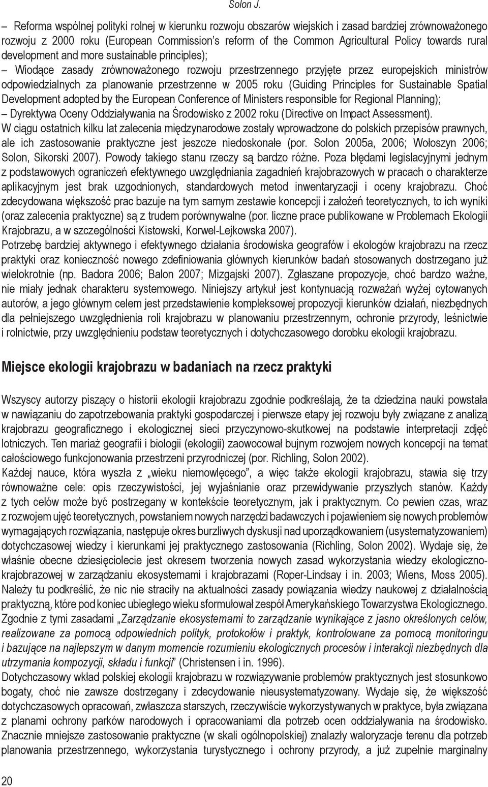 rural development and more sustainable principles); Wiodące zasady zrównoważonego rozwoju przestrzennego przyjęte przez europejskich ministrów odpowiedzialnych za planowanie przestrzenne w 2005 roku