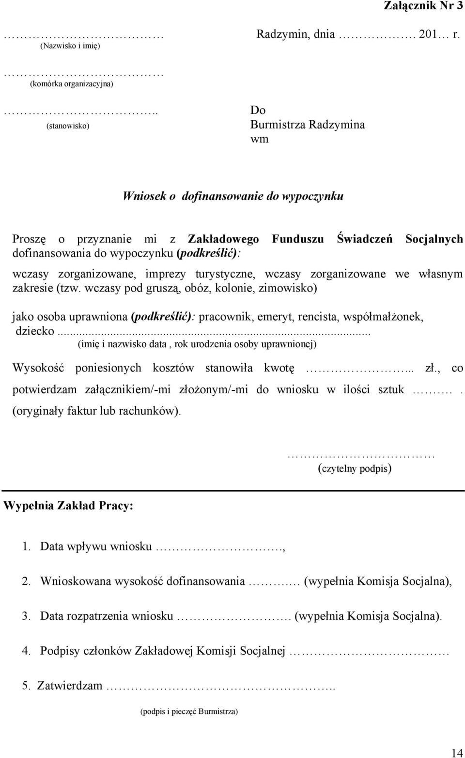 zorganizowane, imprezy turystyczne, wczasy zorganizowane we własnym zakresie (tzw.