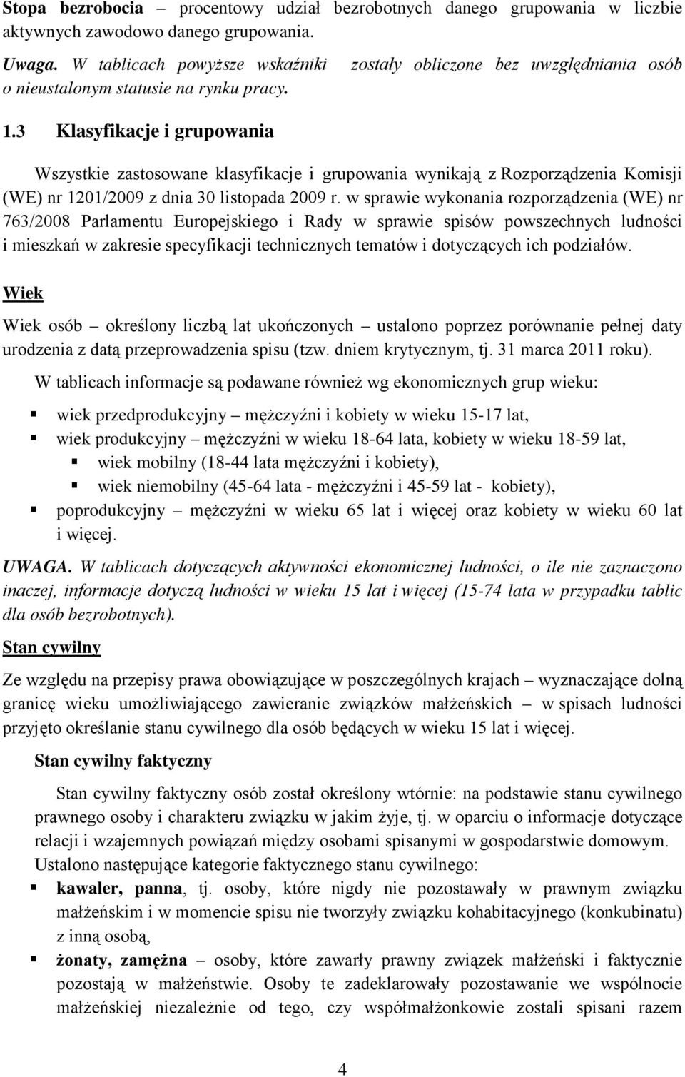 w sprawie wykonania rozporządzenia (WE) nr 763/2008 Parlamentu Europejskiego i Rady w sprawie spisów powszechnych ludności i mieszkań w zakresie specyfikacji technicznych tematów i dotyczących ich