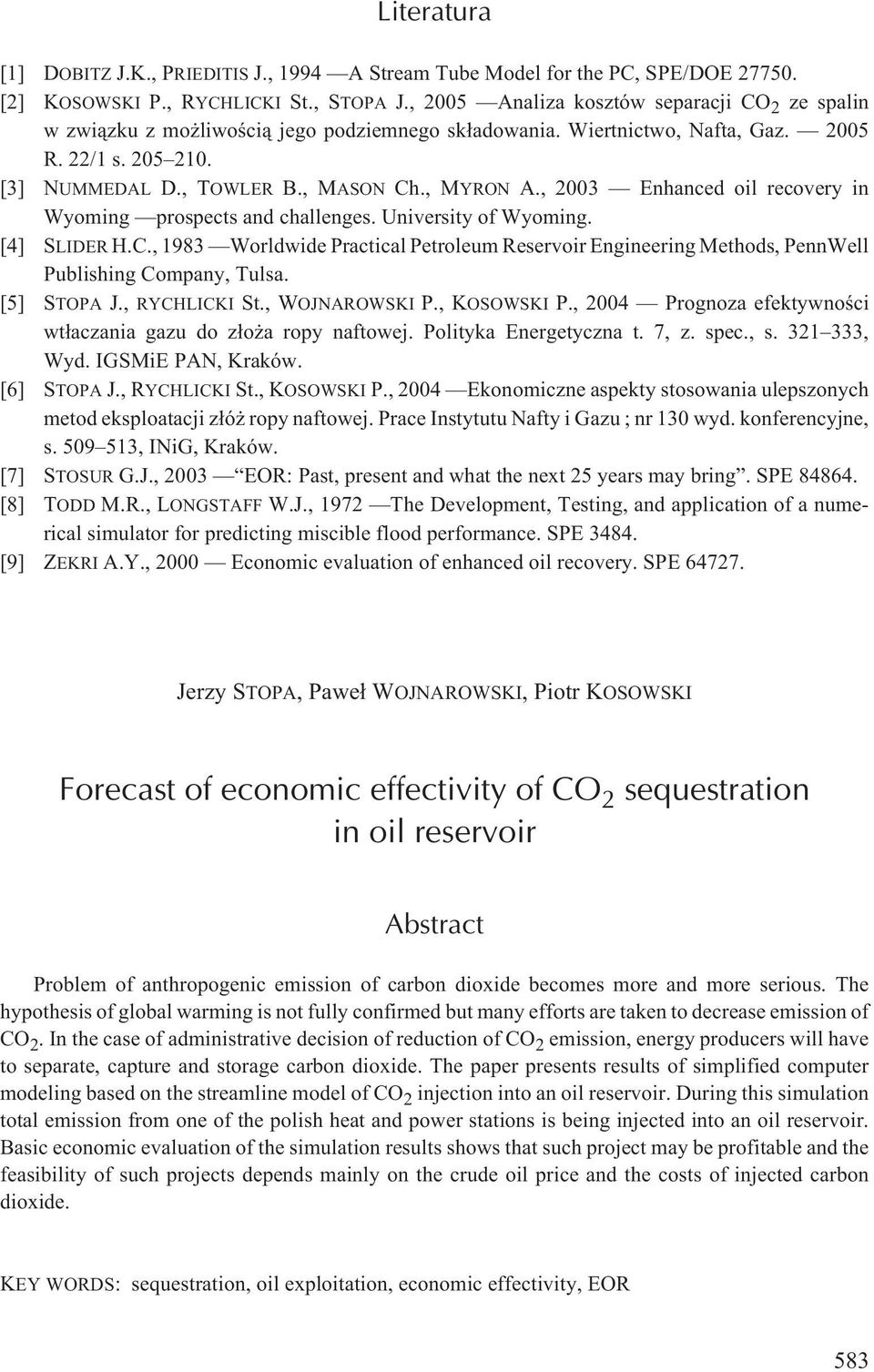 , 2003 Enhanced oil recovery in Wyoming prospects and challenges. University of Wyoming. [4] SLIDER H.C.