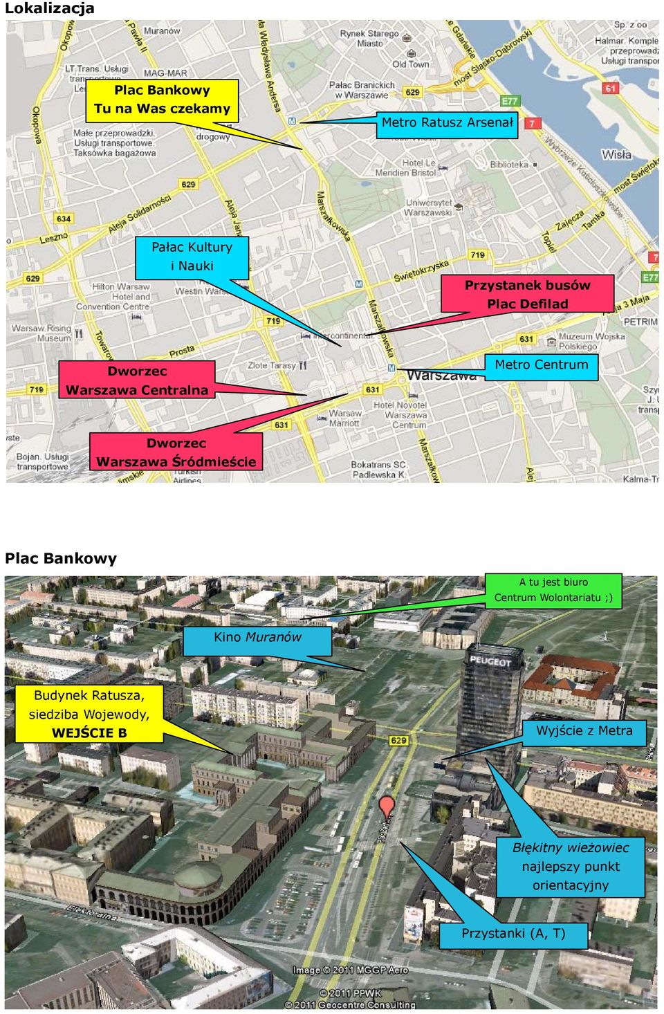 Śródmieście Plac Bankowy A tu jest biuro Centrum Wolontariatu ;) Kino Muranów Budynek Ratusza,