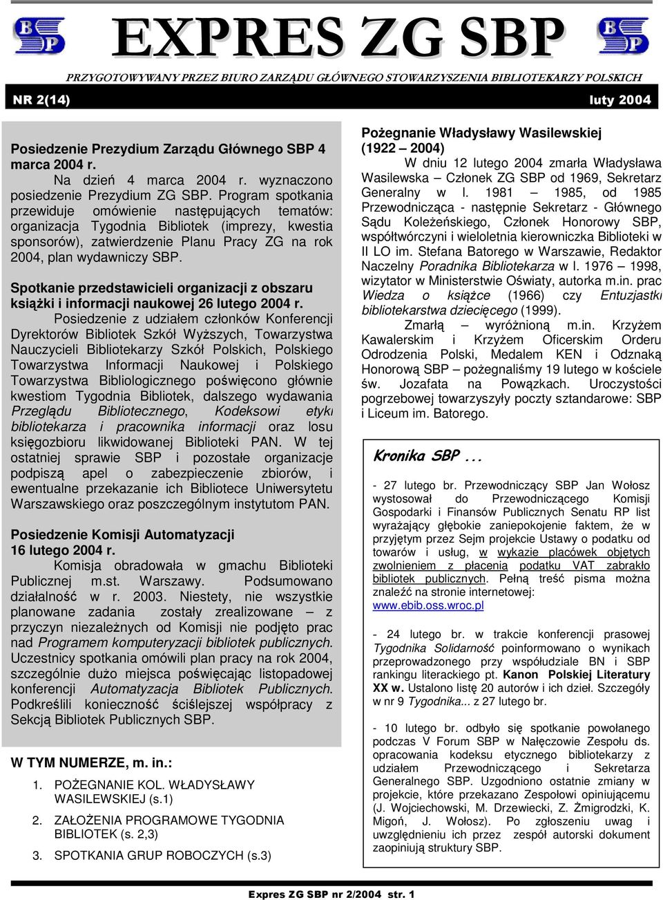 Spotkanie przedstawicieli organizacji z obszaru ksiki i informacji naukowej 26 lutego 2004 r.