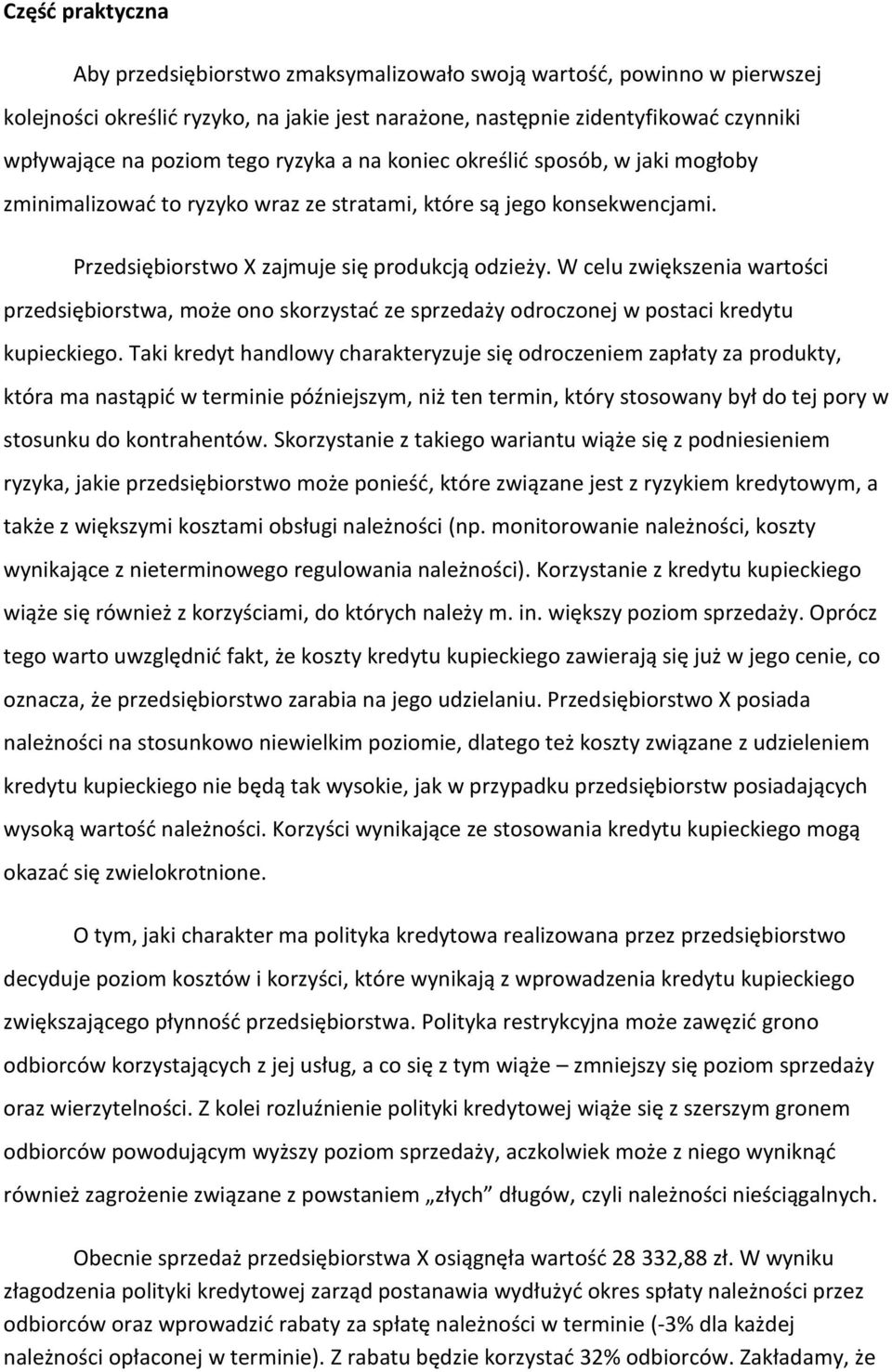 W celu zwiększenia wartości przedsiębiorstwa, może ono skorzystad ze sprzedaży odroczonej w postaci kredytu kupieckiego.