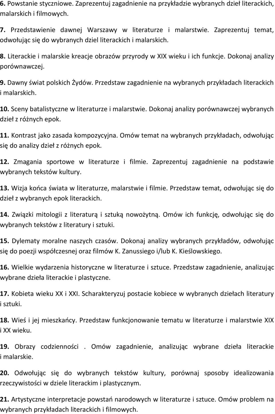 Dawny świat polskich Żydów. Przedstaw zagadnienie na wybranych przykładach literackich i malarskich. 10. Sceny batalistyczne w literaturze i malarstwie.