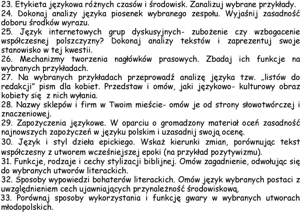 Mechanizmy tworzenia nagłówków prasowych. Zbadaj ich funkcje na 27. Na wybranych przykładach przeprowadź analizę języka tzw. listów do redakcji pism dla kobiet.