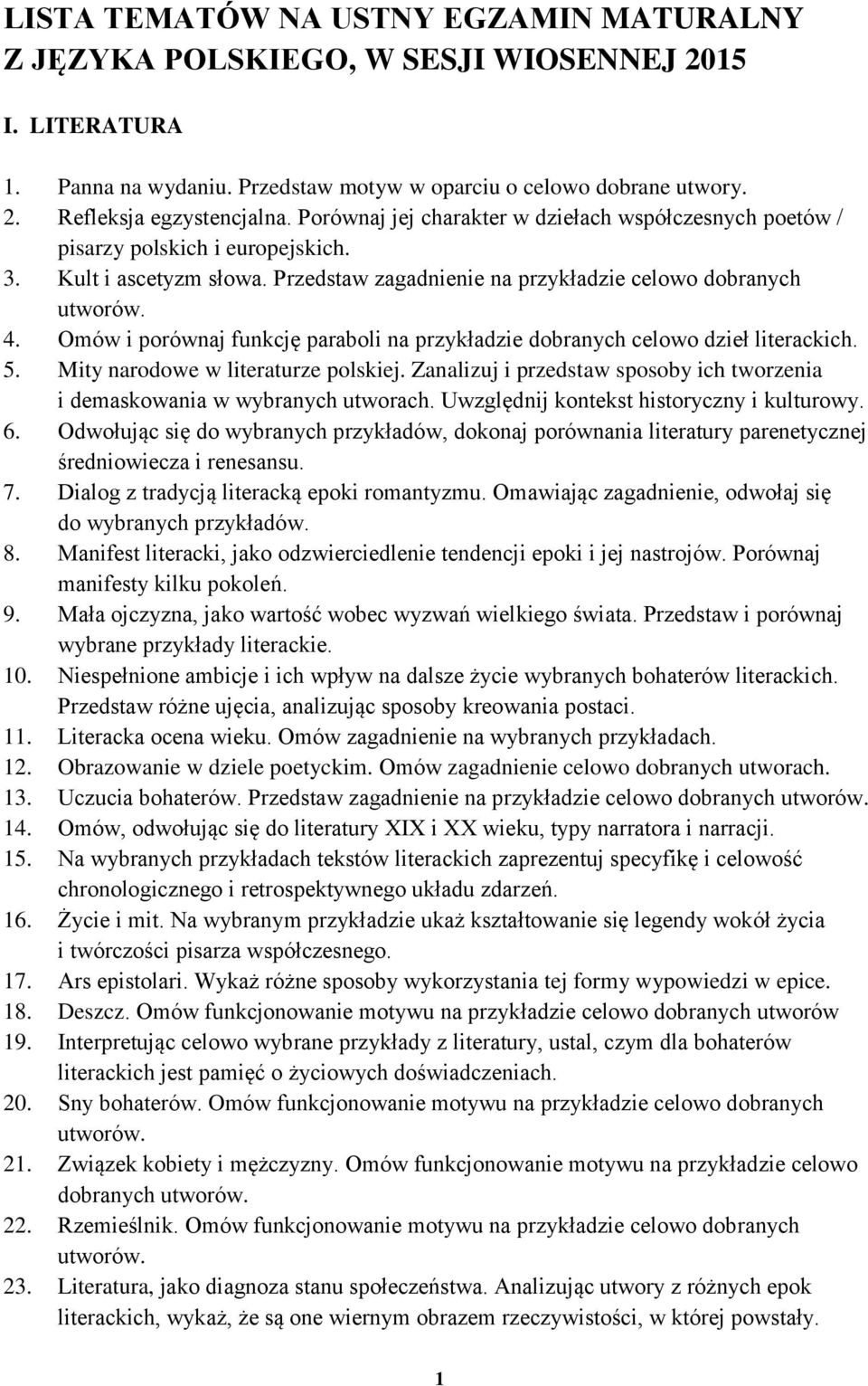 Omów i porównaj funkcję paraboli na przykładzie dobranych celowo dzieł literackich. 5. Mity narodowe w literaturze polskiej.