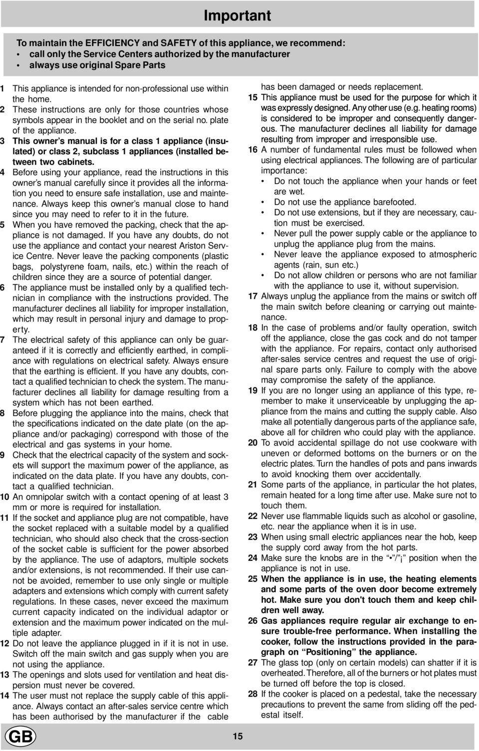 This owner s manual is for a class appliance (insulated) or class 2, subclass appliances (installed between two cabinets.