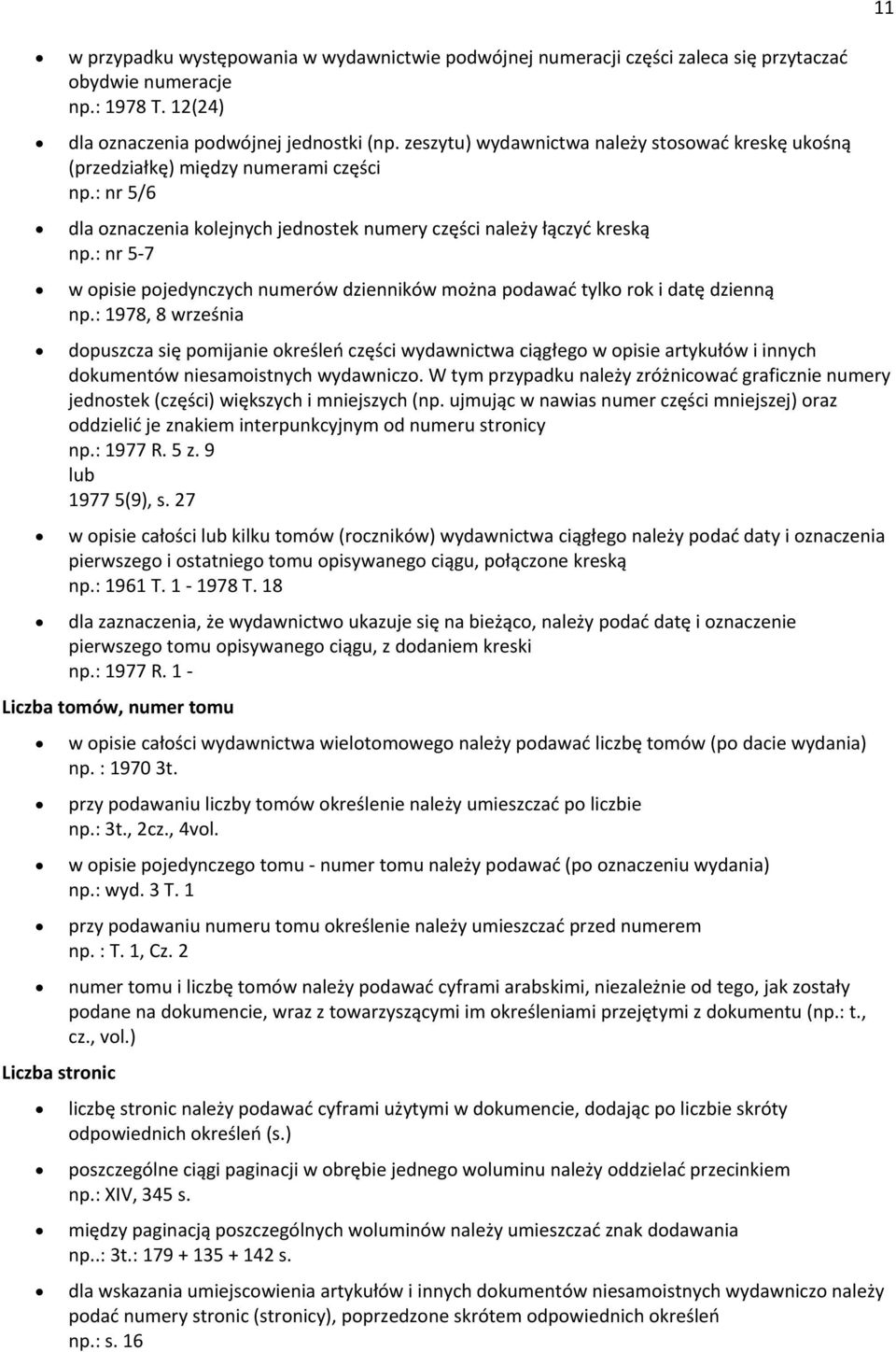 : nr 5-7 w opisie pojedynczych numerów dzienników można podawać tylko rok i datę dzienną np.