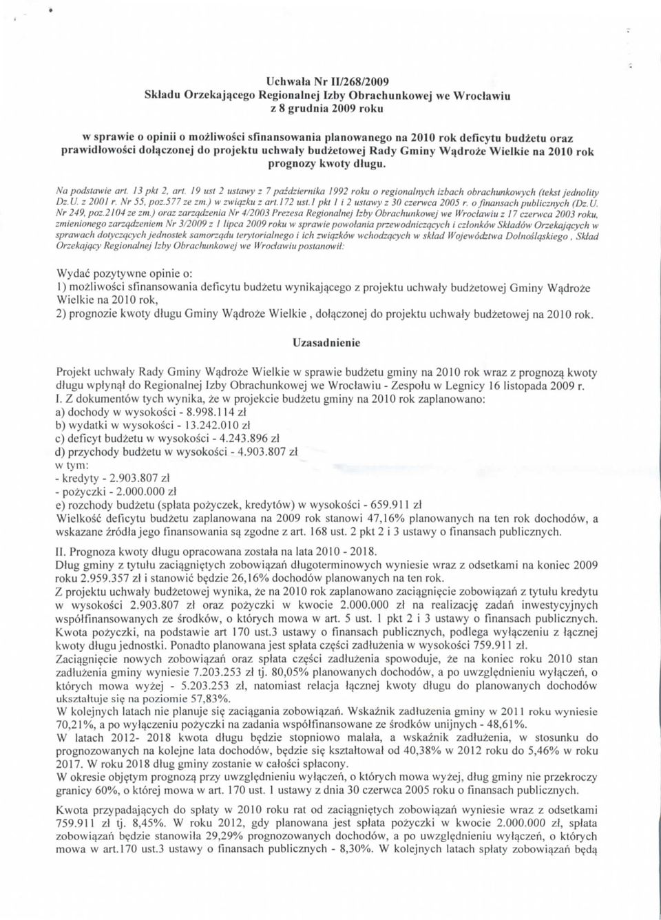 19 ust 2 ustawy z 7 pazdziernika 1992 roku o regionalnych izbach obrachunkowych (tekst jednolity Dz.U. z 21 r. Nr 55, poz.577 ze zm.) w zwiqzku z art. 172 ust.] pkt I i 2 ustawy z 3 czerwca 25 r.