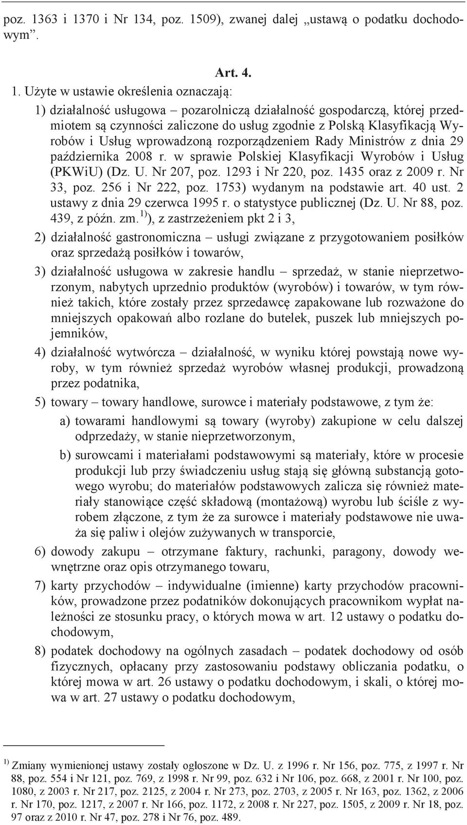 2 ustawy z dnia 29 czerwca 1995 r. o statystyce publicznej (Dz. U. Nr 88, poz. 439, z zm.