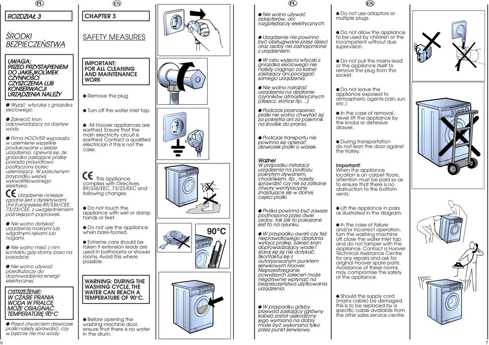 not allow the appliance to be used by children or the incompetent without due supervision.