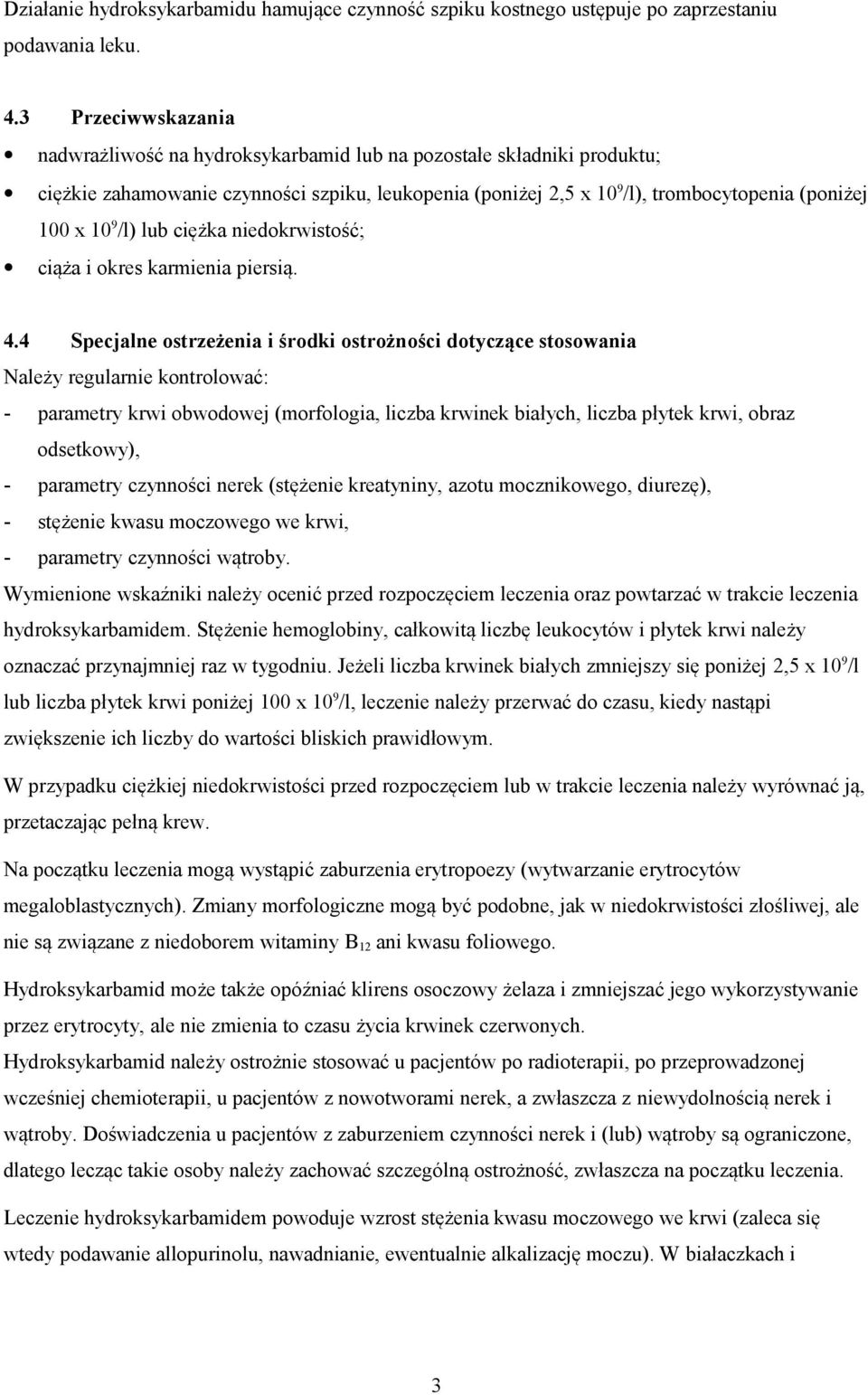 /l) lub ciężka niedokrwistość; ciąża i okres karmienia piersią. 4.