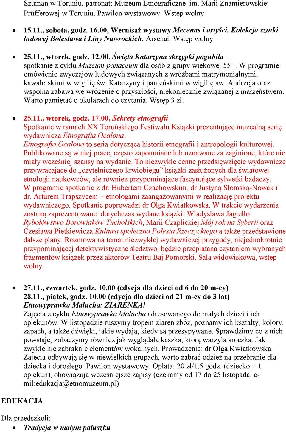 00, Święta Katarzyna skrzypki pogubiła spotkanie z cyklu Muzeum-panaceum dla osób z grupy wiekowej 55+.