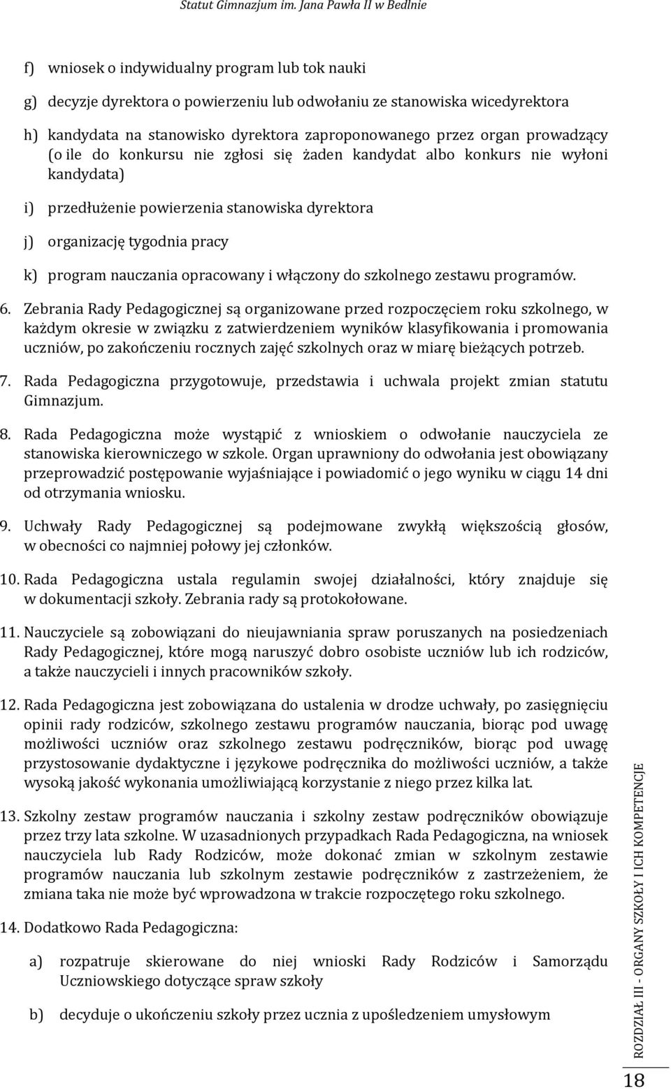 opracowany i włączony do szkolnego zestawu programów. 6.