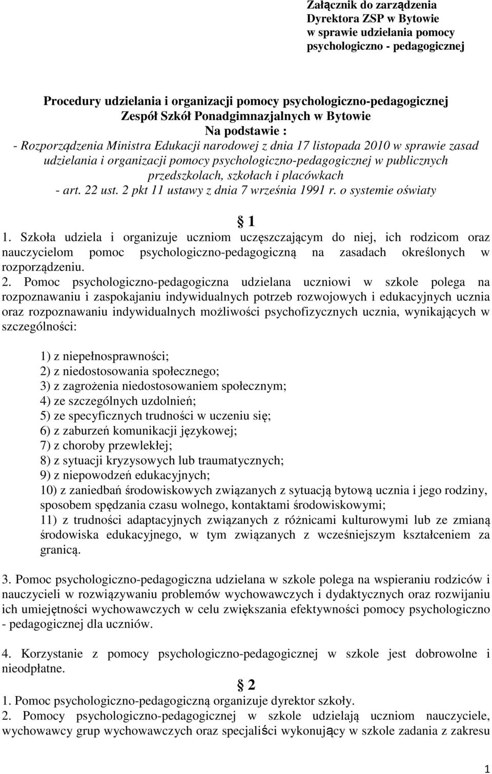 publicznych przedszkolach, szkołach i placówkach - art. 22 ust. 2 pkt 11 ustawy z dnia 7 września 1991 r. o systemie oświaty 1 1.