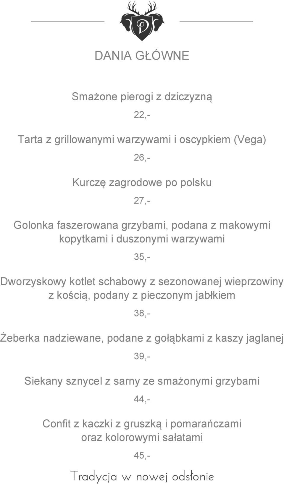 z sezonowanej wieprzowiny z kością, podany z pieczonym jabłkiem 38,- Żeberka nadziewane, podane z gołąbkami z kaszy jaglanej