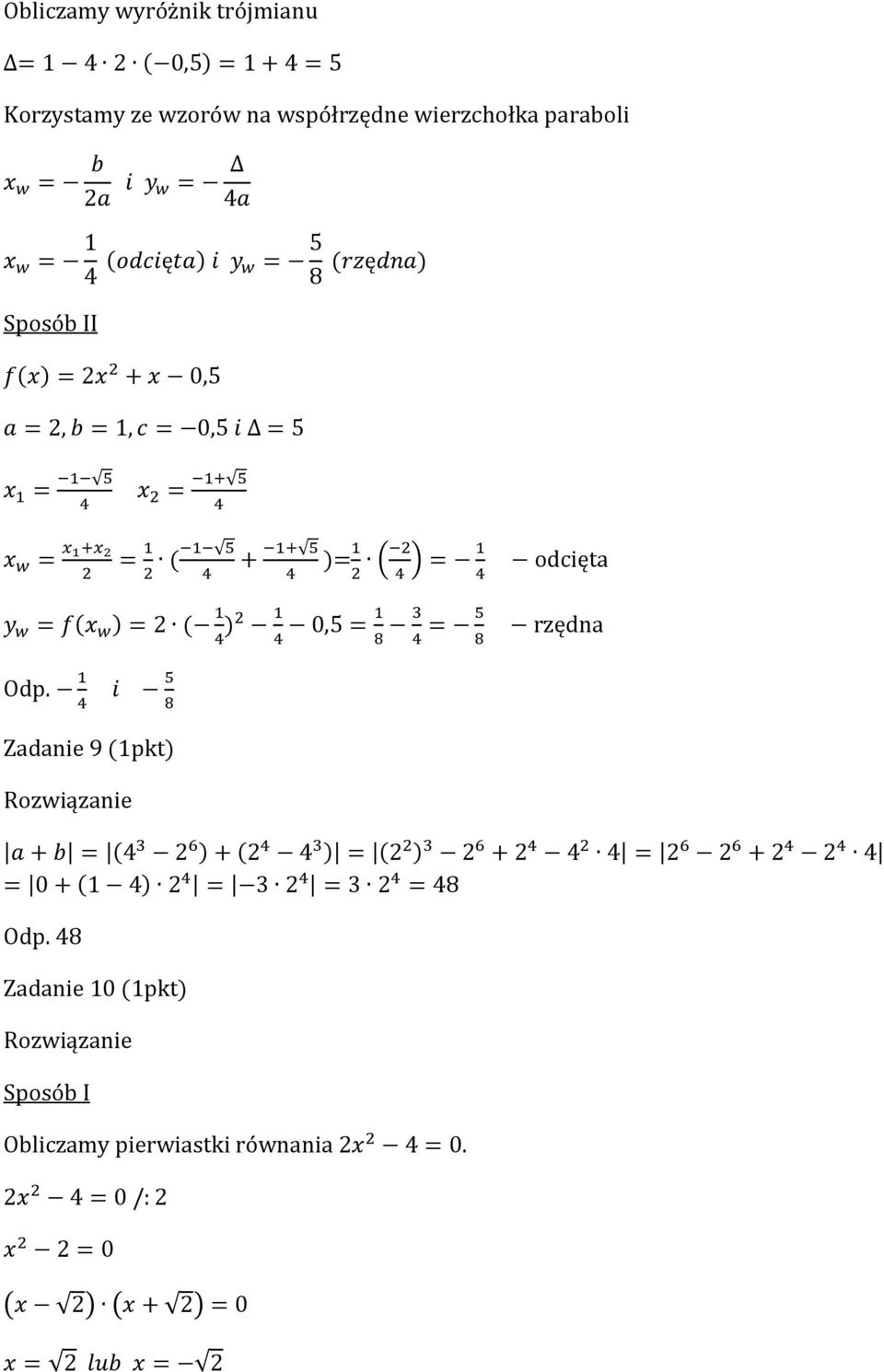 0,5 5 ( )=. / odcięta ( ) ( ) 0,5 rzędna Odp.