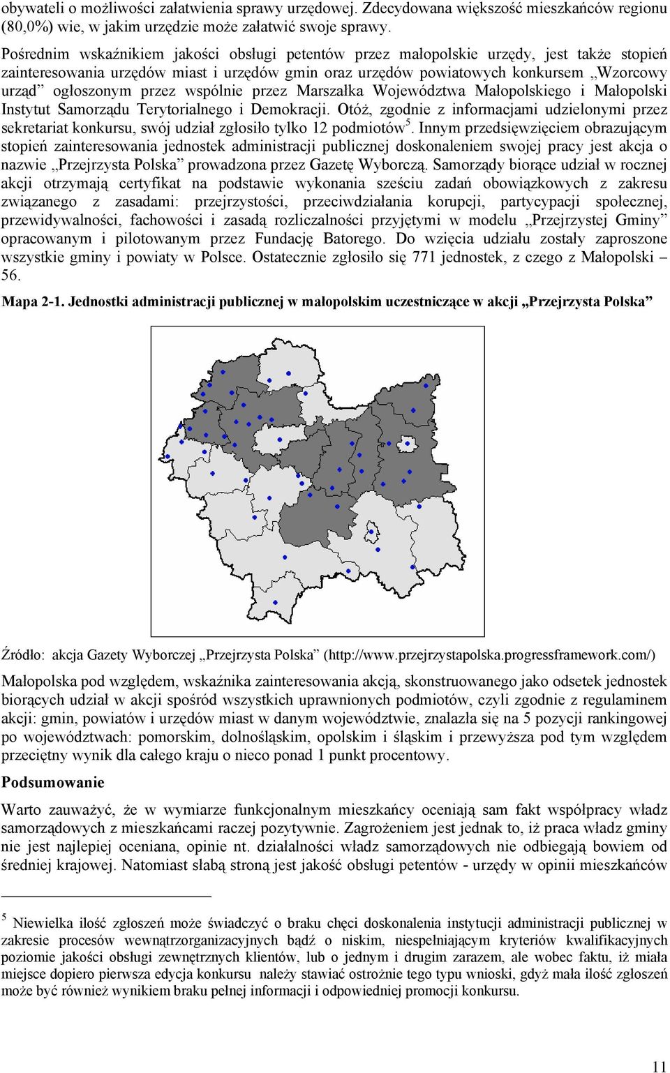 przez wspólnie przez Marszałka Województwa Małopolskiego i Małopolski Instytut Samorządu Terytorialnego i Demokracji.