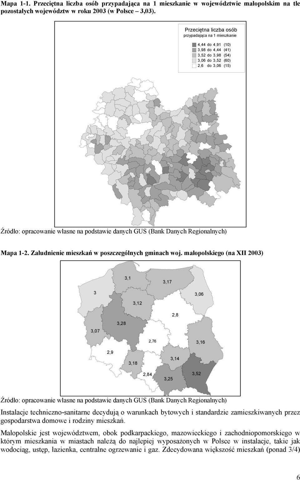 Danych Regionalnych) Mapa 1-2. Zaludnienie mieszkań w poszczególnych gminach woj.