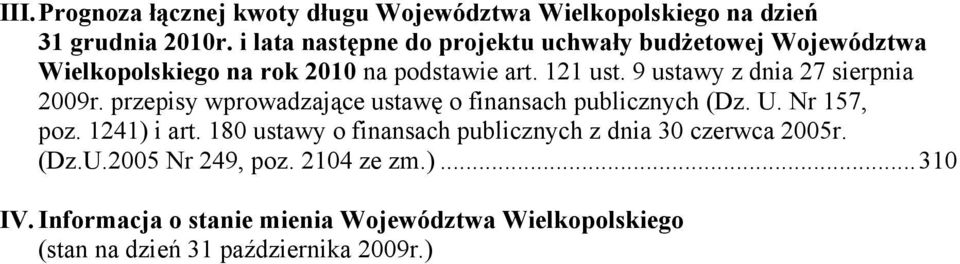 9 ustawy z dnia 27 sierpnia 2009r. przepisy wprowadzające ustawę o finansach publicznych (Dz. U. Nr 157, poz. 1241) i art.
