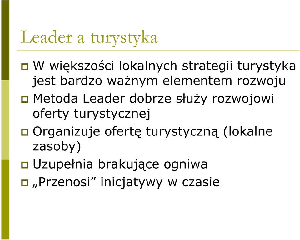 rozwojowi oferty turystycznej Organizuje ofert turystyczn