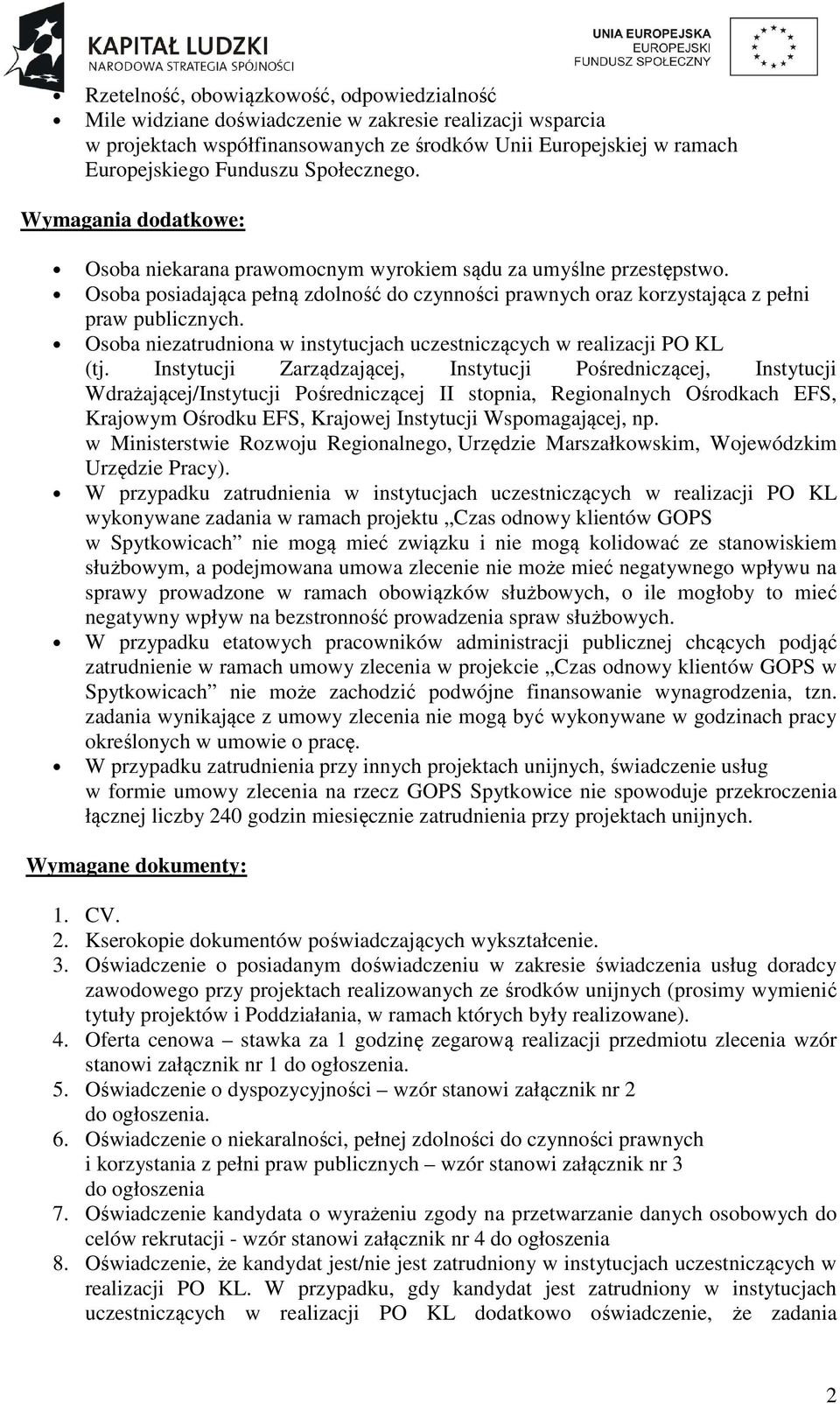 Osoba niezatrudniona w instytucjach uczestniczących w realizacji PO KL (tj.