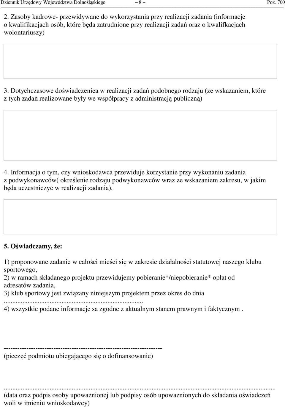 Dotychczasowe doświadczeniea w realizacji zadań podobnego rodzaju (ze wskazaniem, które z tych zadań realizowane były we współpracy z administracją publiczną) 4.