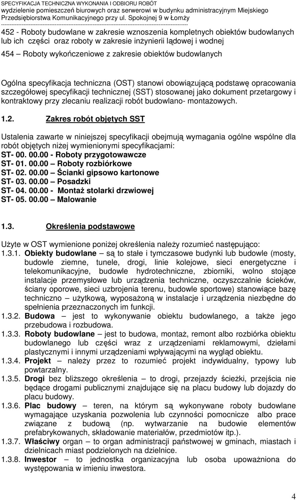 realizacji robót budowlano- montażowych. 1.2.