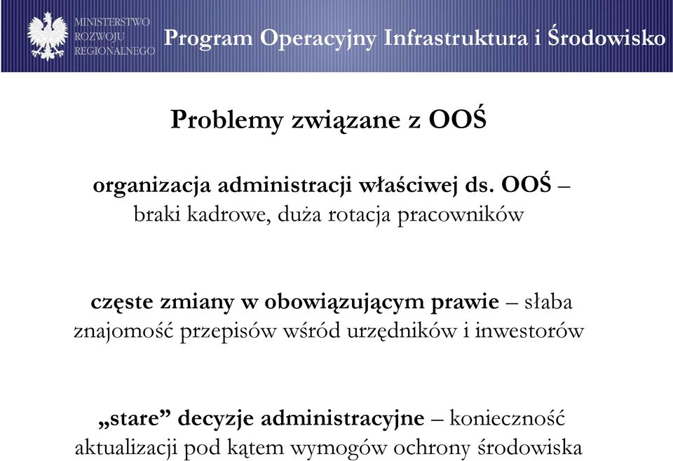 OOŚ braki kadrowe, duża rotacja pracowników częste zmiany w obowiązującym prawie