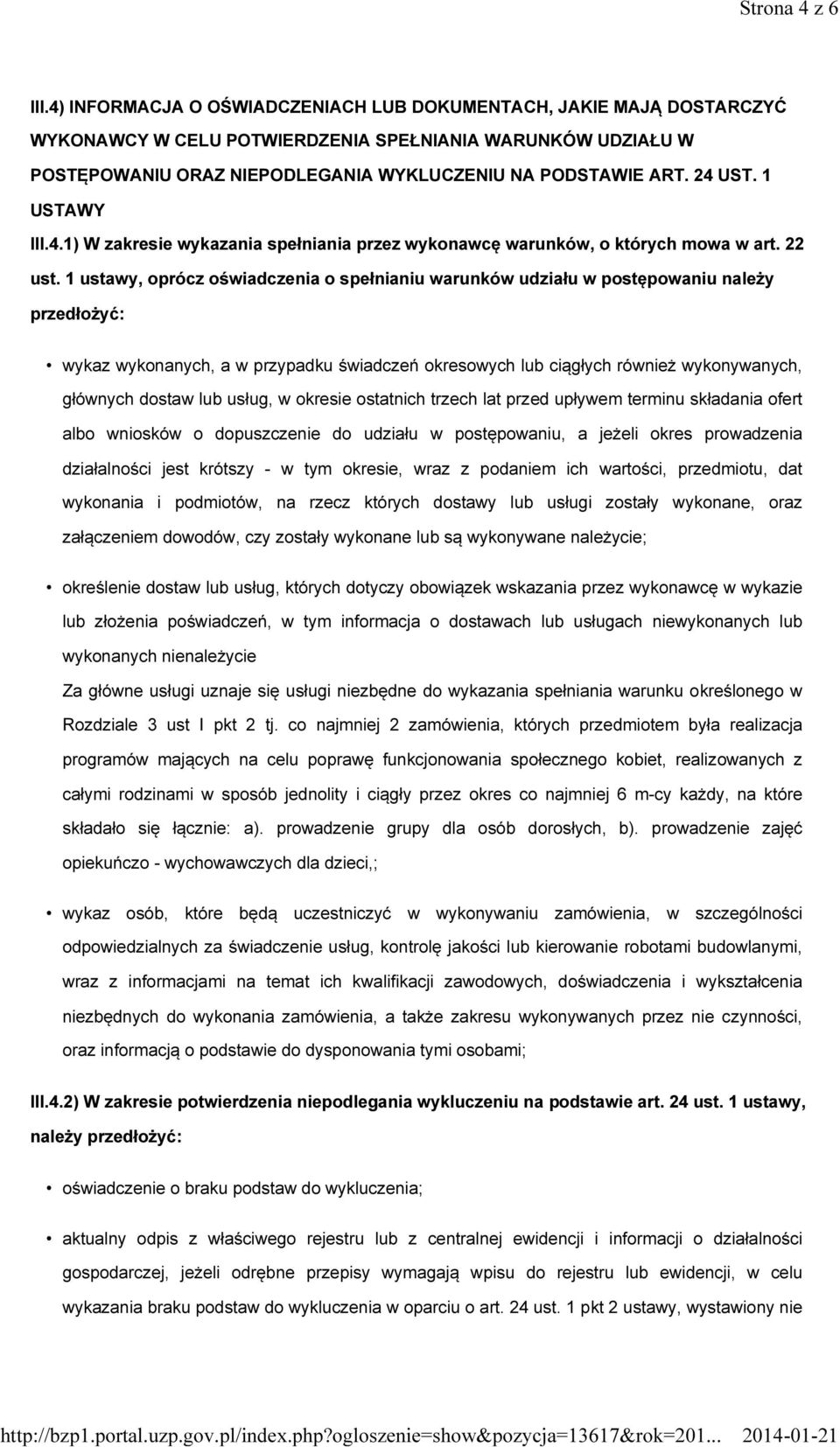 1 USTAWY III.4.1) W zakresie wykazania spełniania przez wykonawcę warunków, o których mowa w art. 22 ust.