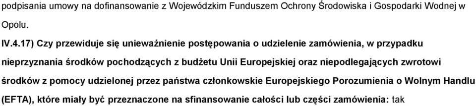 pchdzących z budżetu Unii Eurpejskiej raz niepdlegających zwrtwi śrdków z pmcy udzielnej przez państwa