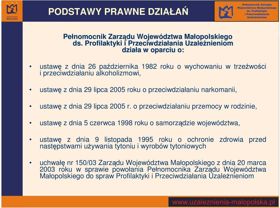 29 lipca 2005 roku o przeciwdziałaniu narkomanii, ustawę z dnia 29 lipca 2005 r.