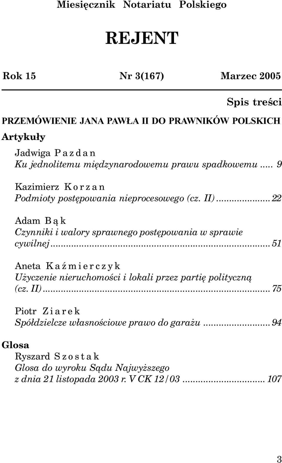 ..22 Adam B¹k Czynniki i walory sprawnego postêpowania w sprawie cywilnej.