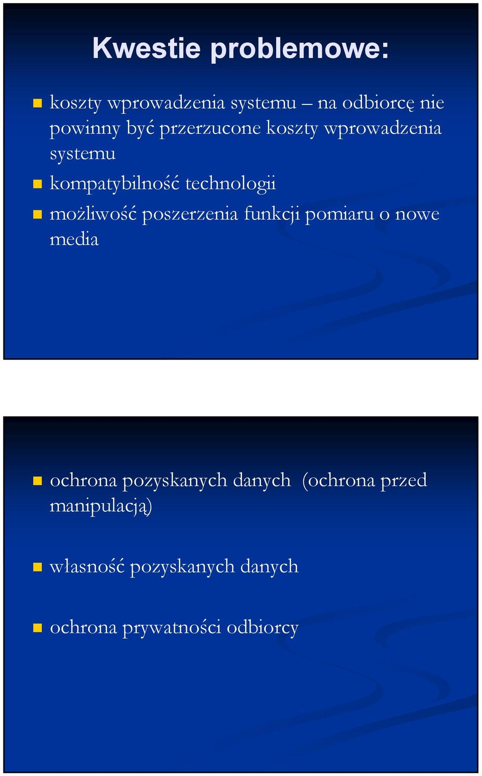 poszerzenia funkcji pomiaru o nowe media ochrona pozyskanych danych (ochrona