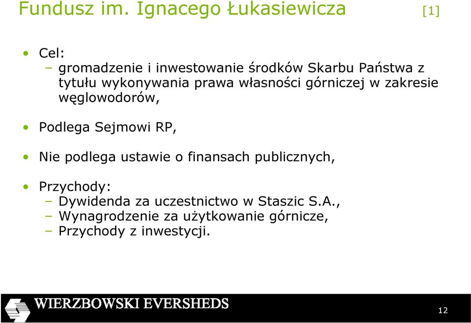 tytułu wykonywania prawa własności górniczej w zakresie węglowodorów, Podlega Sejmowi