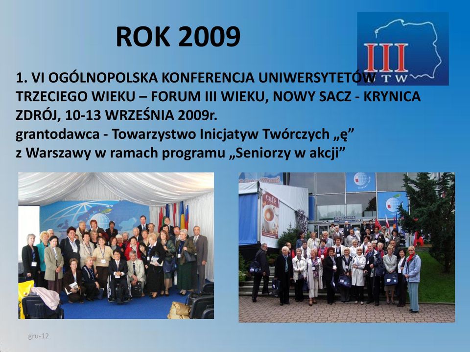 FORUM III WIEKU, NOWY SACZ - KRYNICA ZDRÓJ, 10-13