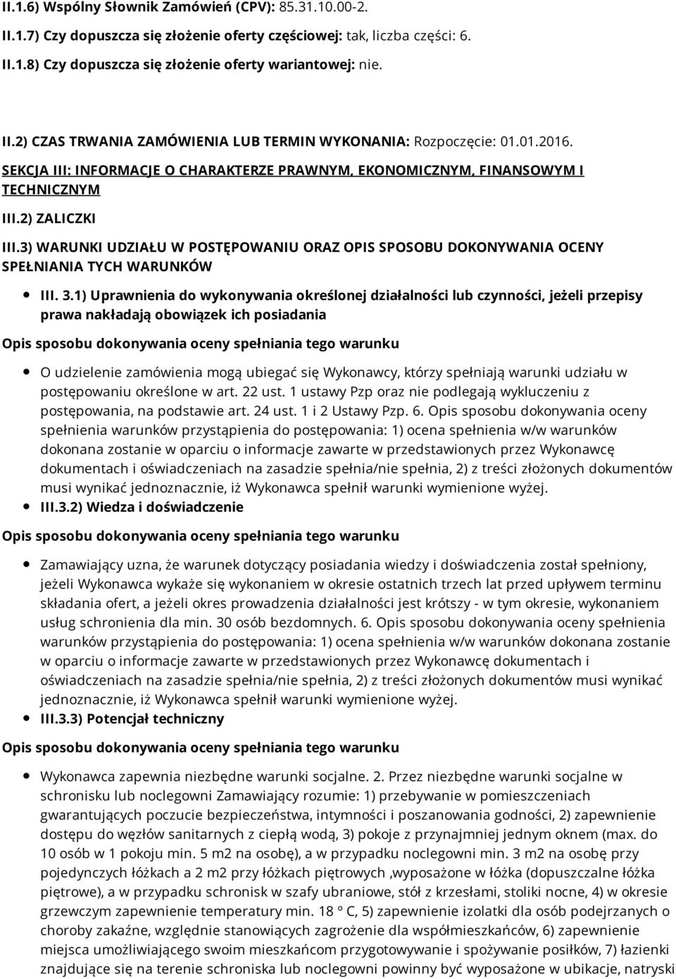 3) WARUNKI UDZIAŁU W POSTĘPOWANIU ORAZ OPIS SPOSOBU DOKONYWANIA OCENY SPEŁNIANIA TYCH WARUNKÓW III. 3.