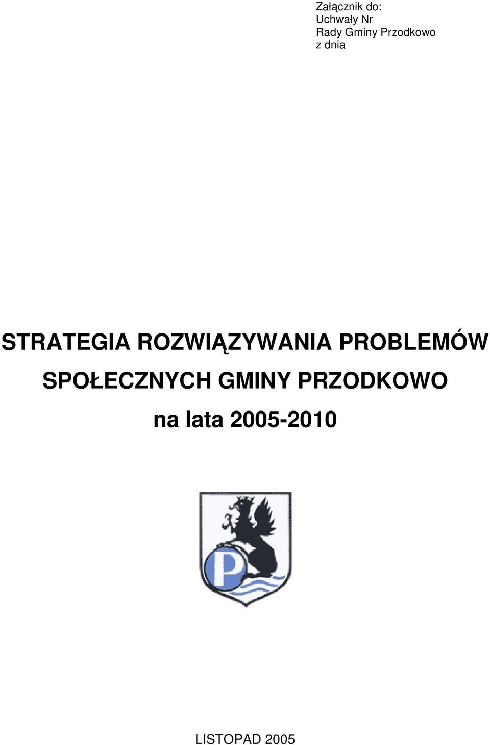 ROZWIĄZYWANIA PROBLEMÓW SPOŁECZNYCH