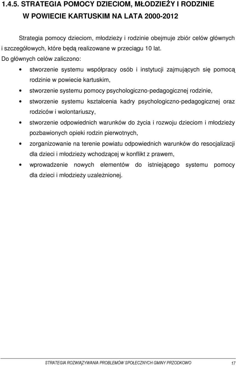 realizowane w przeciągu 10 lat.