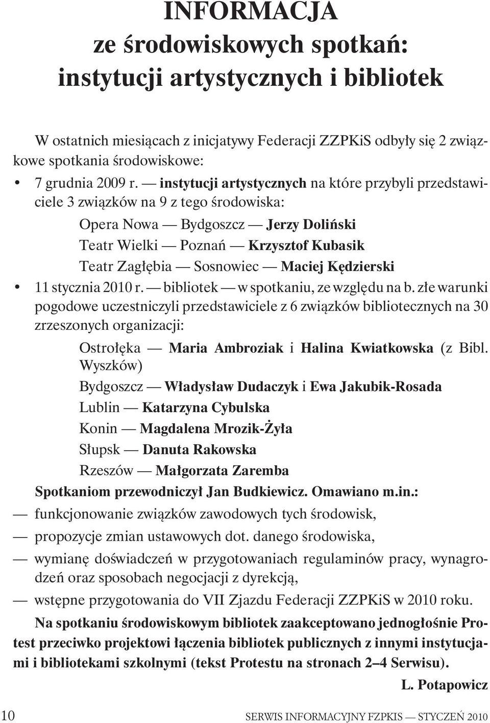 Kêdzierski 11 stycznia 2010 r. bibliotek w spotkaniu, ze wzglêdu na b.