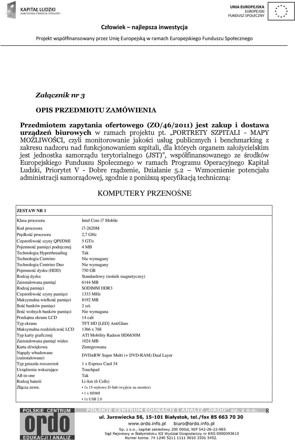 samorządu terytorialnego (JST), współfinansowanego ze środków Europejskiego Funduszu Społecznego w ramach Programu Operacyjnego Kapitał Ludzki, Priorytet V - Dobre rządzenie, Działanie 5.