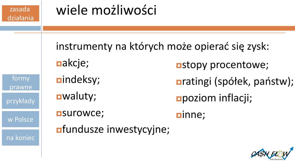 stopy procentowe; indeksy; ratingi (spółek, paostw);