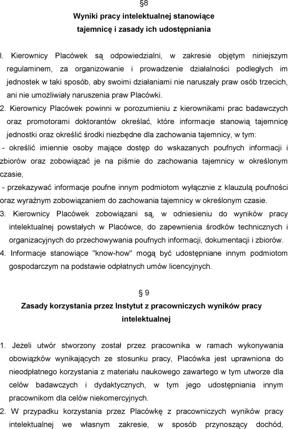 naruszały praw osób trzecich, ani nie umoŝliwiały naruszenia praw Placówki. 2.